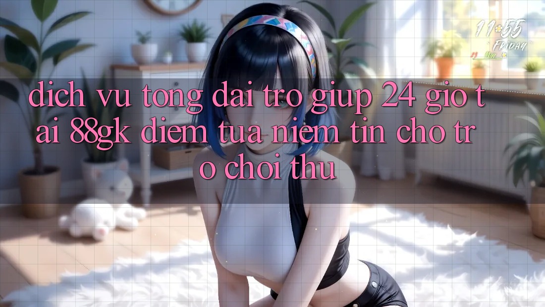Dịch Vụ Tổng đài trợ giúp 24 Giờ Tại 88gk – Điểm Tựa Niềm Tin Cho Trò chơi Thủ Dịch Vụ Tổng đài trợ giúp 24 Giờ Tại 88gk – Điểm Tựa Niềm Tin Cho Trò chơi Thủ