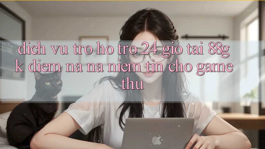 Dịch Vụ Trợ hỗ trợ 24 Giờ Tại 88gk – Điểm Na ná Niềm Tin Cho Game Thủ Dịch Vụ Trợ hỗ trợ 24 Giờ Tại 88gk – Điểm Na ná Niềm Tin Cho Game Thủ
