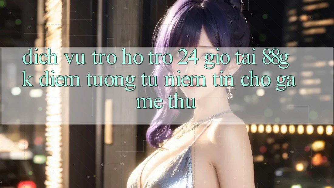 Dịch Vụ Trợ hỗ trợ 24 Giờ Tại 88gk – Điểm Tương tự Niềm Tin Cho Game Thủ Dịch Vụ Trợ hỗ trợ 24 Giờ Tại 88gk – Điểm Tương tự Niềm Tin Cho Game Thủ
