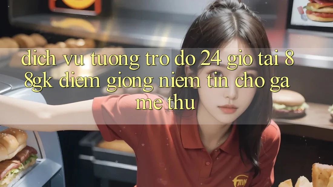 Dịch Vụ Tương trợ đỡ 24 Giờ Tại 88gk – Điểm Giống Niềm Tin Cho Game Thủ Dịch Vụ Tương trợ đỡ 24 Giờ Tại 88gk – Điểm Giống Niềm Tin Cho Game Thủ