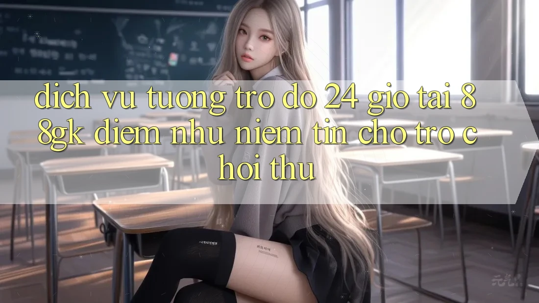 Dịch Vụ Tương trợ đỡ 24 Giờ Tại 88gk – Điểm Như Niềm Tin Cho Trò chơi Thủ Dịch Vụ Tương trợ đỡ 24 Giờ Tại 88gk – Điểm Như Niềm Tin Cho Trò chơi Thủ