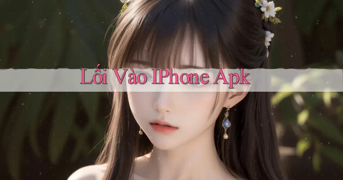 Lối vào iPhone apk