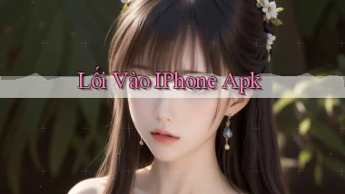 Lối vào iPhone apk