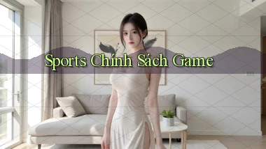 Sports Chính sách game